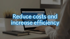 Réduire les coûts et accroître l'efficacité